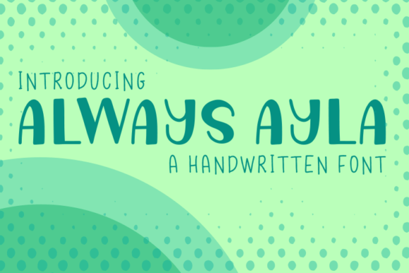 Always Ayla: A Quirky Handwritten Font for Editorial Design